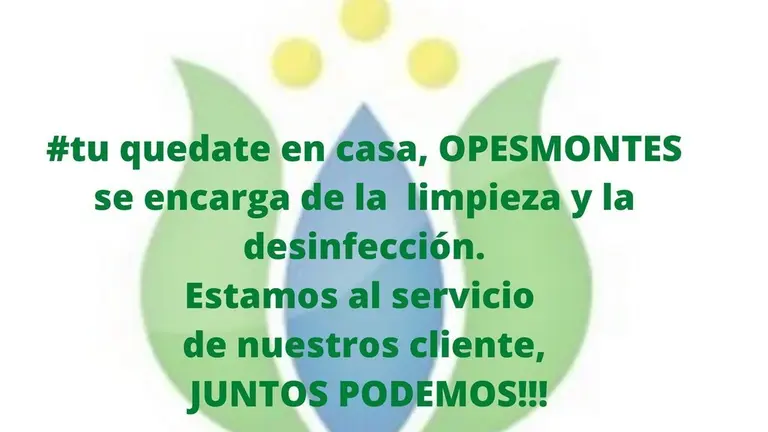 #tu quedate en casa, OPESMONTES se encarga de la limpieza y la desinfecci&oacute;n.
